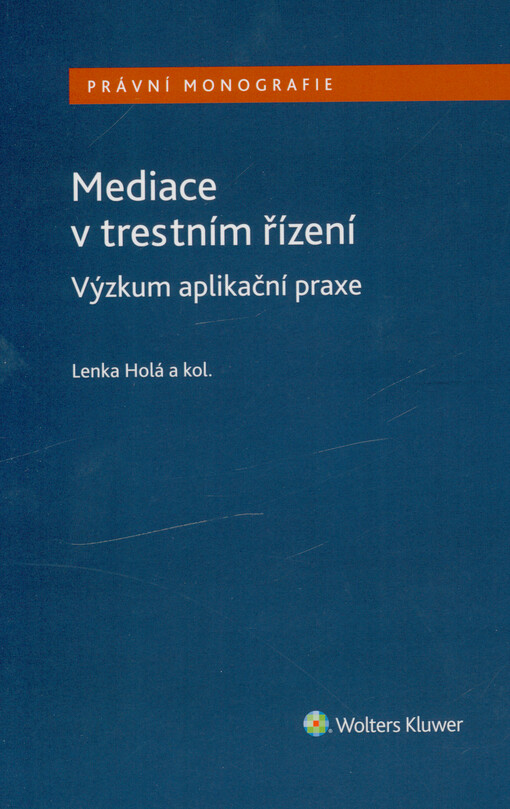 Mediace v trestním řízení : výzkum aplikační praxe