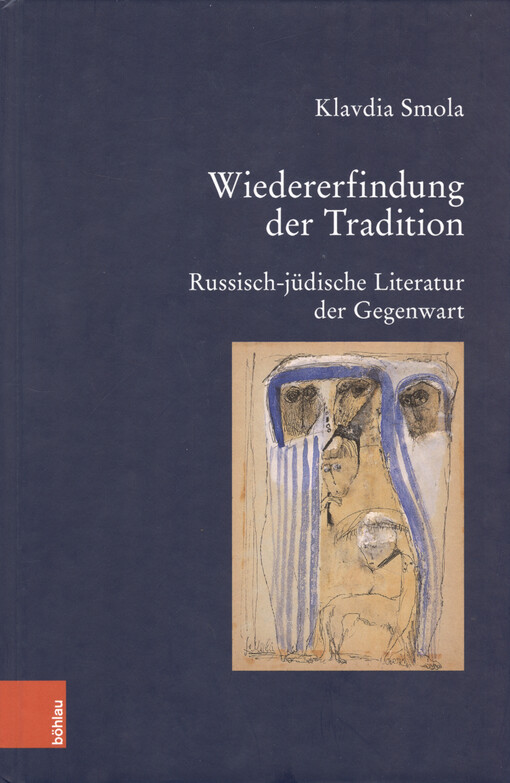 Wiedererfindung der Tradition : russisch-jüdische Literatur der Gegenwart