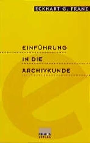 Einführung in die Archivkunde /
