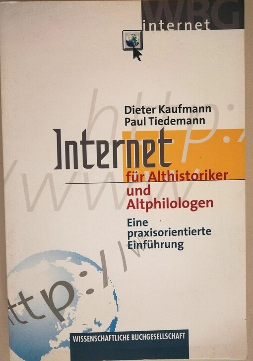 Internet für Althistoriker und Altphilologen :eine praxisorientierte Einführung