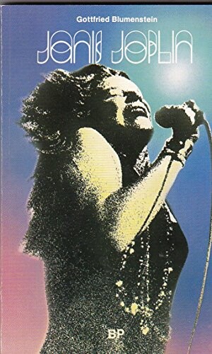Janis Joplin :Biohraphie einer Rocksängerin