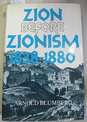 Zion before zionism 1838-1880 /
