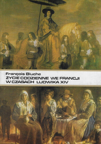 Życie codzienne we Francji w czasach Ludwika 14