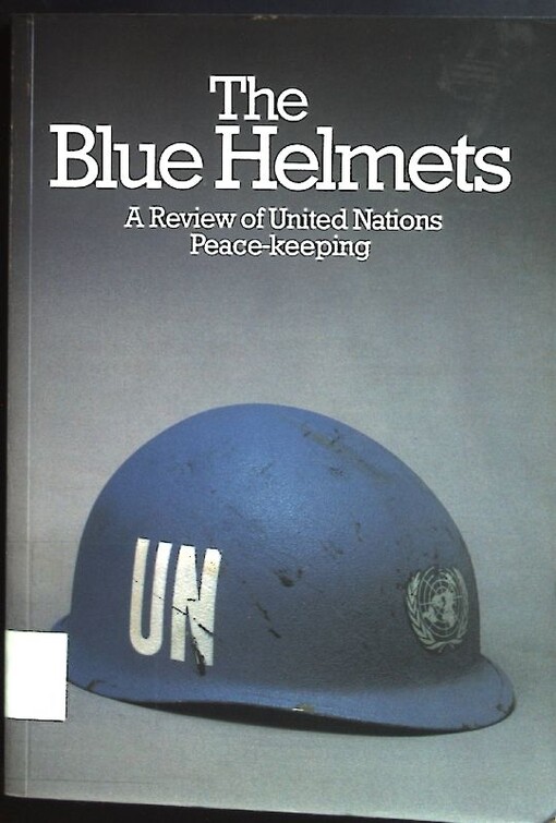 The Blue helmets :a review of United Nations peace-keeping