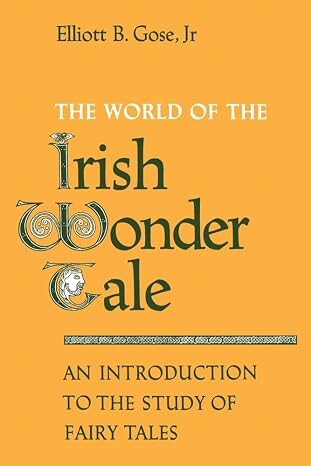 The world of the irish wonder tale :