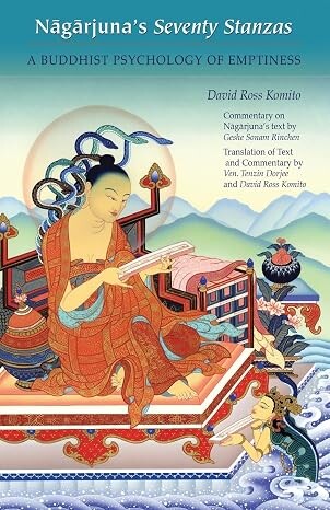 Nāgārjuna's seventy stanzas :a Buddhist psychology of emptiness