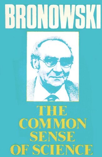 The common sense of science /