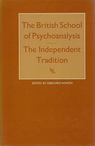 The British School of Psychoanalysis :