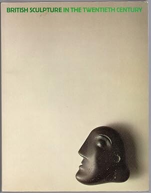 British sculpture in the twentieth century /