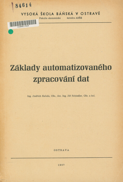 Základy automatizovaného zpracování dat : určeno pro posl. ekon. fak., 2. [roč.]
