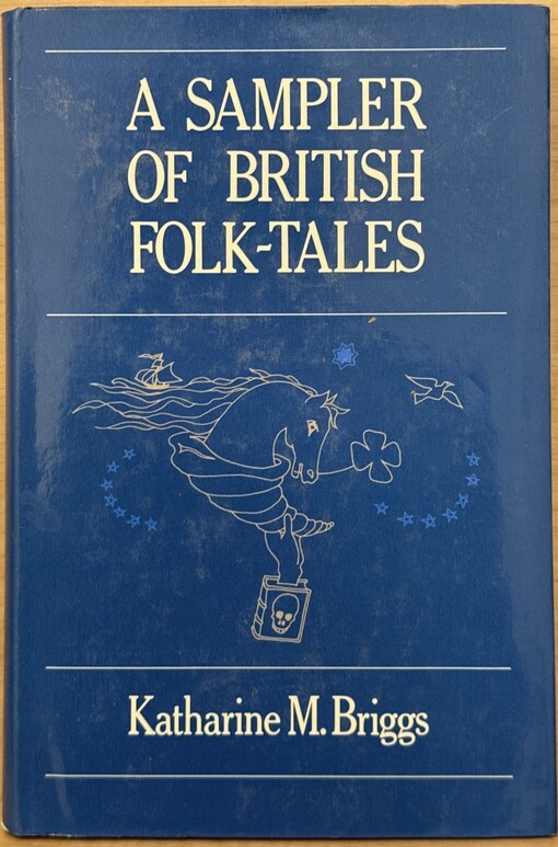 A sampler of british folk-tales /