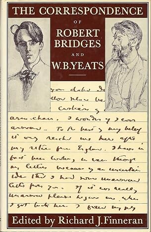 The correspondence of Robert Bridges and William Butler Yeats