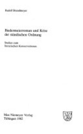 Biedermeierroman und Krise der ständischen Ordnung :Studien zum literarischen Konservatismus