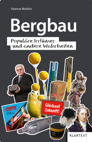 Bergbau : Populäre Irrtümer und andere Wahrheiten