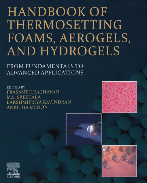 Handbook of thermosetting foams, aerogels, and hydrogels : from fundamentals to advanced applications