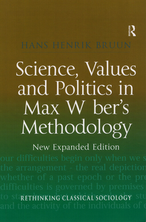 Science, values and politics in Max Weber's methodology