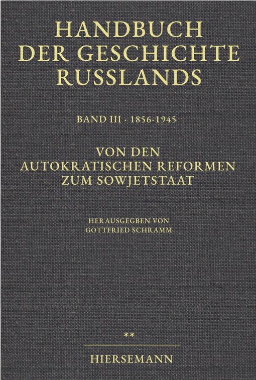 Handbuch der Geschichte Russlands.Band 3,1856-1945, von den autokratischen Reformen zum Sowjetstaat