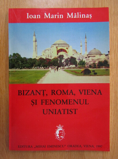 Bizanţ, Roma, Viena şi fenomenul uniatist