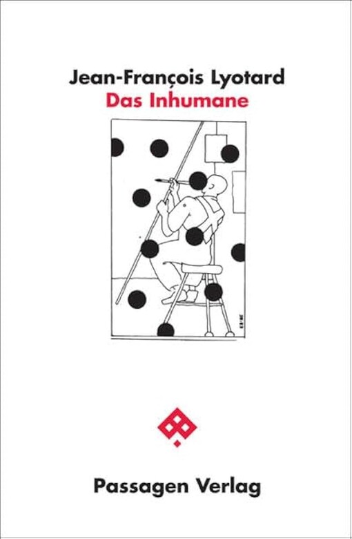 Das Inhumane :Plaudereien über die Zeit