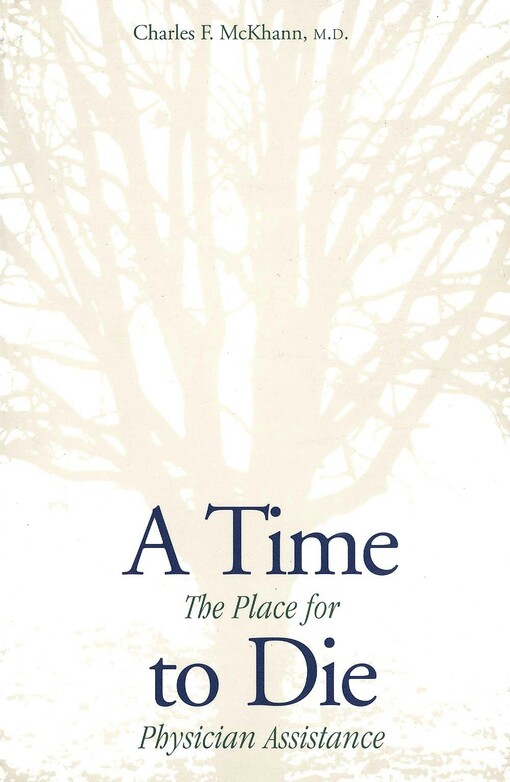 A time to die :the place for physician assistance