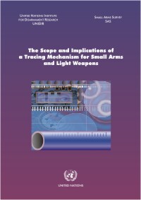 The scope and implications of a tracing mechanism for small arms and light weapons