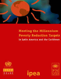 Meeting the Millennium poverty reduction targets in Latin America and the Caribbean