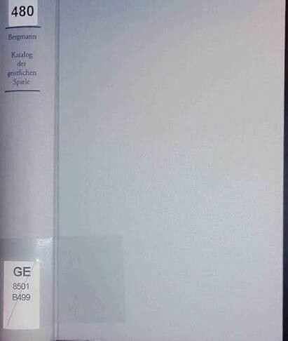 Katalog der deutschsprachigen geistlichen Spiele und Marienklagen des Mittelalters