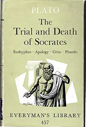 The trial and death of Socrates :euthyphro, apology, crito, phaedo