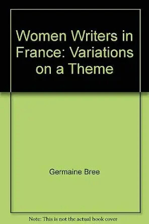 Women Writers in France :Variations on a Theme