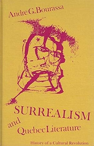 Surrealism and Quebec literature :