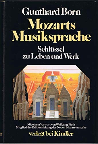 Mozarts Musiksprache :Schlüssel zu Leben und Werk