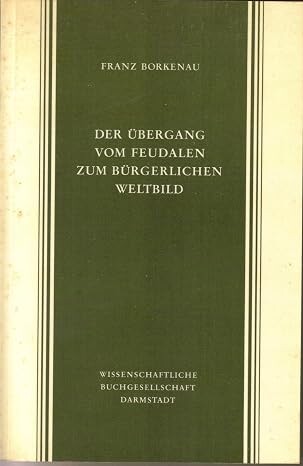 Der Übergang vom feudalen zum bürgerlichen Weltbild :