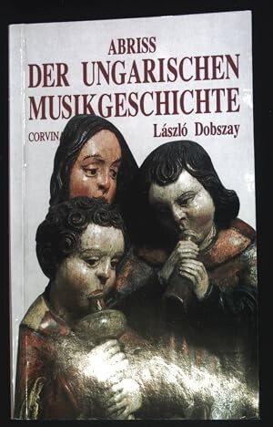 Abriss der ungarischen Musikgeschichte /