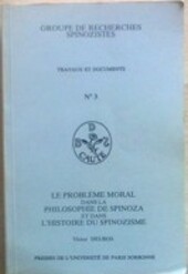 Le problème moral dans la philosophie de Spinoza et dans l'histoire du spinozisme