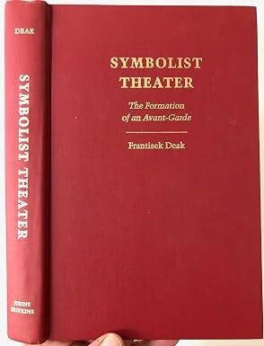 Symbolist Theater :The Formation of Avant-Garde
