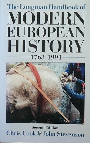 The Longman handbook of modern European history 1763-1991