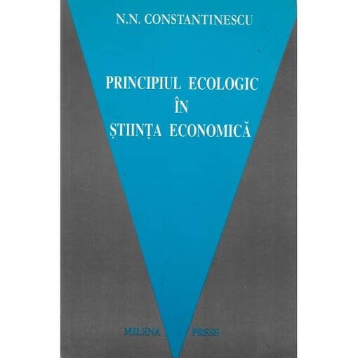 Principiul ecologic în ştiinţa economică :