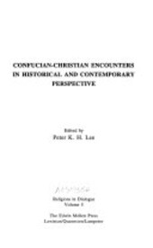 Confucian-christian encounters in historical and contemporary perspective /