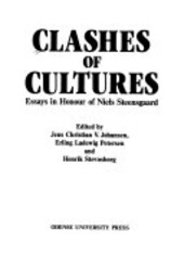 Clashes of Cultures :Essays in Honour of Niels Steensgaard
