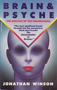 Brain and psyche :the biology of the unconscious
