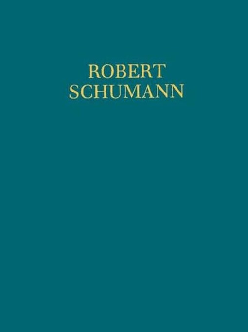 Robert Schumann :thematisch-bibliographisches Werkverzeichnis