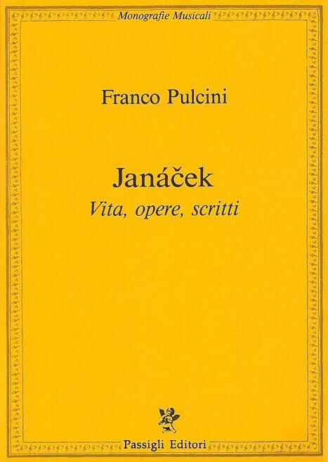Janáček :vita, opere, scritti