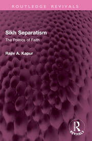 Sikh separatism :the politics of faith