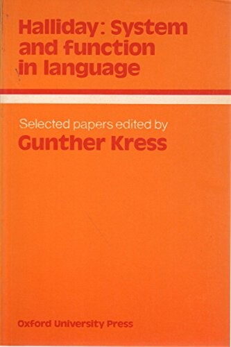 Halliday: system and function in language :selected papers