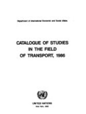 Catalogue of transport studies :unpublished studies and reports with abstracts by organizations of the United Nations systems