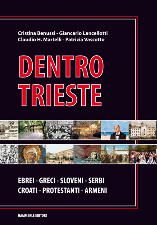 Dentro Trieste :voci e volti di ebrei, greci, sloveni, serbi, croati