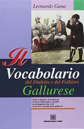 Il vocabolario del dialetto e del folklore gallurese /