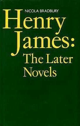 Henry James :The Later Novels