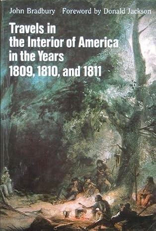 Travels in the Interior of America in the Years 1809, 1810, and 1811 /