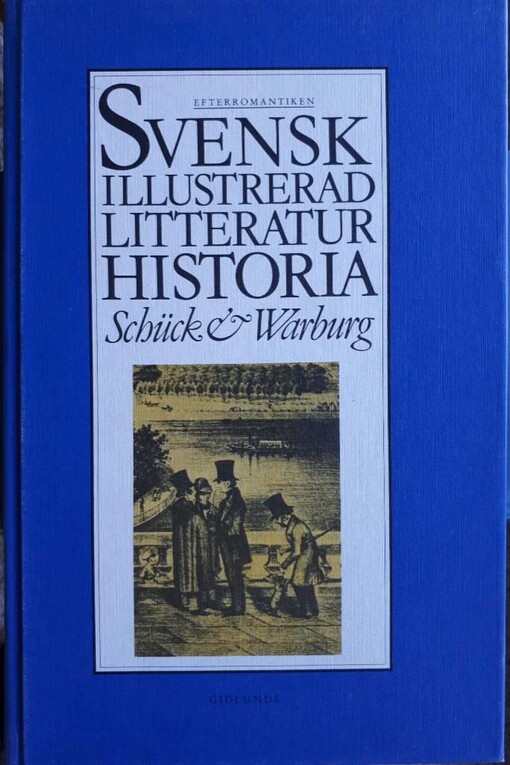Illustrerad svensk litteraturhistoria.Delen 6,Efterromantiken